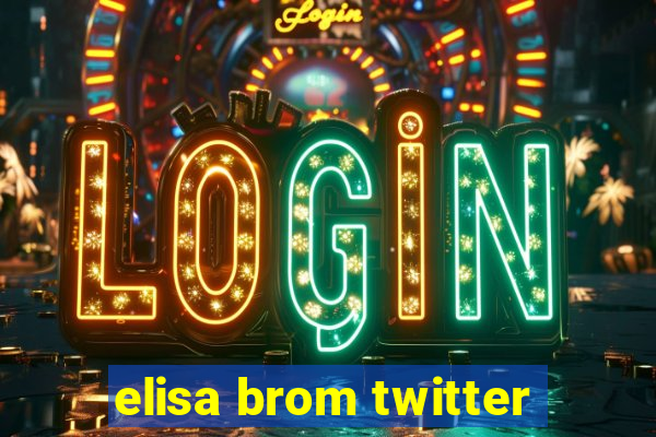 elisa brom twitter